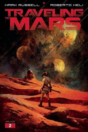 TRAVELING TO MARS (2022) #2 MERLI
