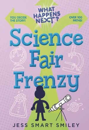 WHAT HAPPENS NEXT HC GN SCIENCE FAIR FRENZY