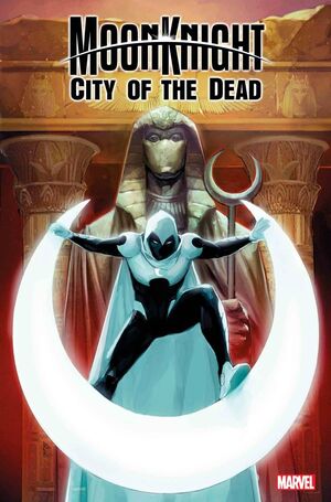 MOON KNIGHT CITY OF THE DEAD (2023) #1