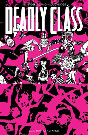 DEADLY CLASS TP VOL 10 SAVE YOUR GENERATION (JUL210142) (MR)