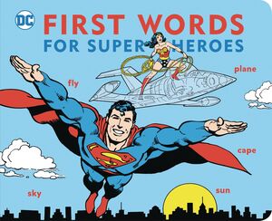 DC FIRST WORDS FOR SUPER HEROES BOARD BOOK