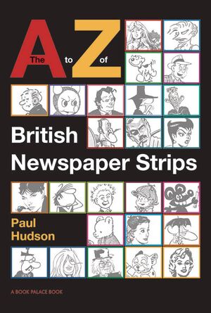 A TO Z OF BRITISH NEWSPAPER STRIPS HC (O/A)
