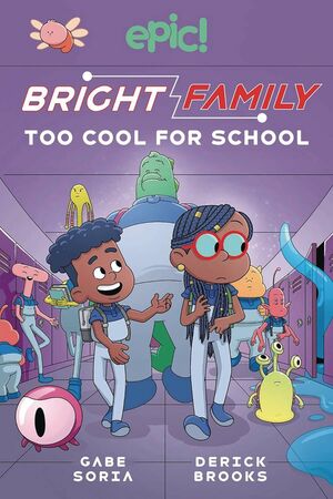 BRIGHT FAMILY HC GN VOL 03 TOO COOL FOR SCHOOL