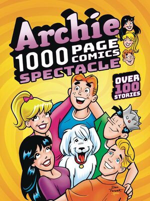 ARCHIE 1000 PAGE COMICS SPECTACLE TP