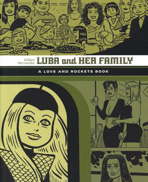 LUBA AND HER FAMILY. A LOVE AND ROCKETS BOOK GN #1